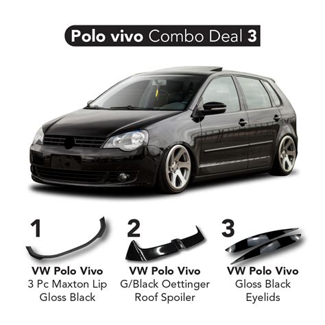 Polo Vivo Combo Deal 3 Vivo Maxton Lip Roof Spoiler Eyelids