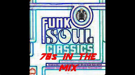 Funk Soul Classics In The Mix Youtube