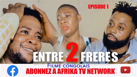 ENTRE 2 FRERES Filme Congolais YouTube