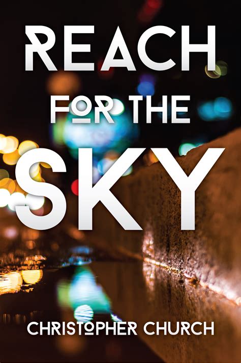 Reach for the Sky by Christopher Church | Goodreads