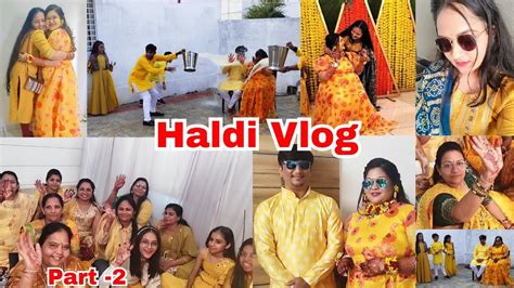 Haldi Vlog Gujarati Wedding Besty Ki Haldi Viral Haldiceremony