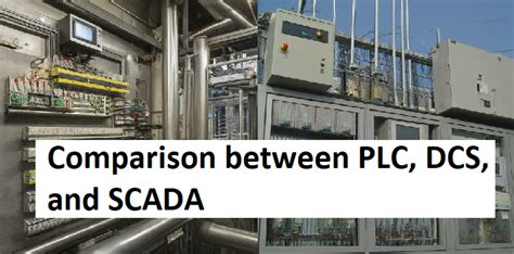 Comparison Between Plc Dcs And Scada Click2electro