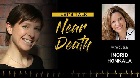 lets talk  death  nde  ingrid honkala pt  youtube