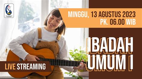 Live Ibadah Pagi Gpdi Ekklesia Jember Agustus Youtube