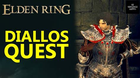 Elden Ring Diallos Quest All Steps Locations Patch 1 03 NEW QUEST