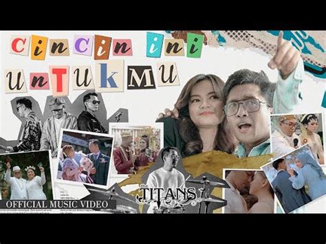 The TITANS Cincin Ini Untukmu Official Music Video YouTube