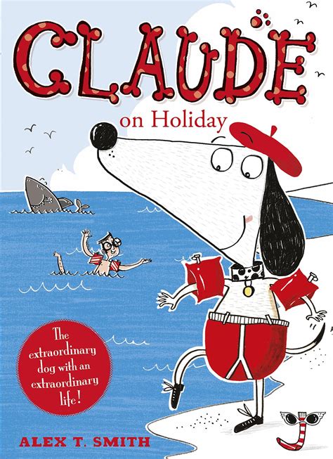 Claude on Holiday : Smith, Alex T.: Amazon.co.uk: Books