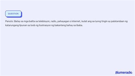 SOLVED Panuto Batay Sa Mga Balita Sa Telebisyon Radio Pahayagan O