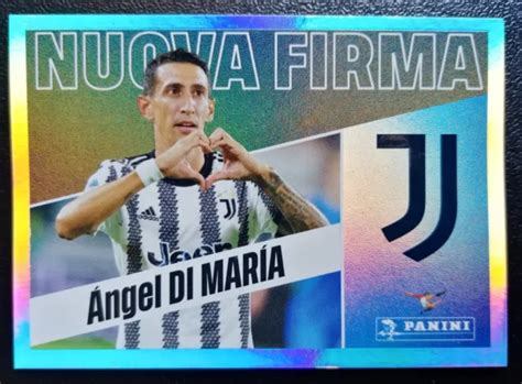 FIGURINA CALCIATORI PANINI 2023 2022 23 Angel Di Maria Juventus 220