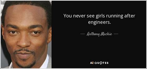 TOP 25 QUOTES BY ANTHONY MACKIE (of 60) | A-Z Quotes