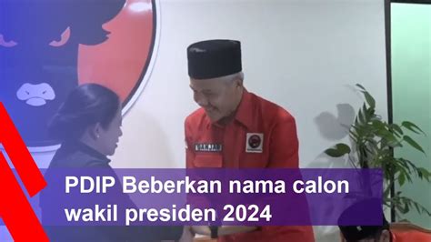 Pdip Umumkan Calon Cawapres Pendamping Ganjar Prawono Tahun 2024 Youtube