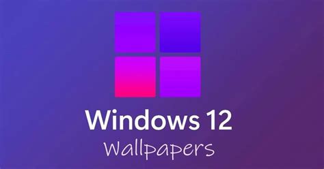 The Logo For Windows 12 Wallpapers On A Purple And Blue Background With