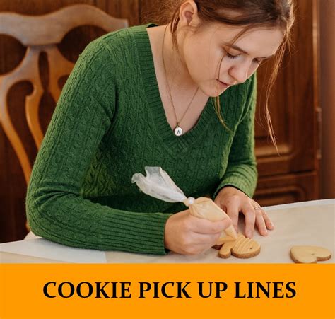 52 Cookie Pick Up Lines Funny Dirty Cheesy