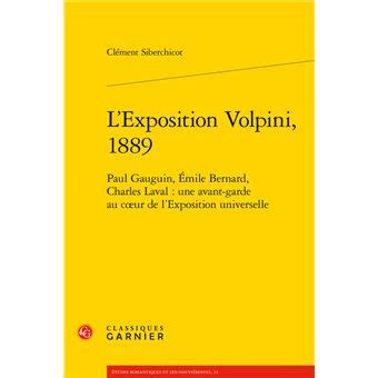 L Exposition Volpini Paul Gauguin Mile Bernard Charles Laval