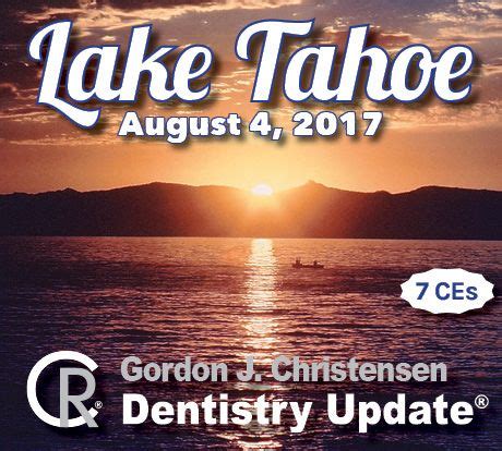 Last Chance To Register For The Cr Dentistry Update In Lake Tahoe