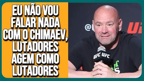 DANA WHITE DIZ QUE NÃO VAI INTERFERIR NA TRETA ENTRE PAULO BORRACHINHA