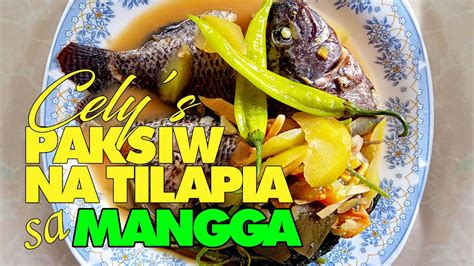 Paksiw Na Tilapia Sa Mangga Main Dish Recipe In The Philippines Cely And Eva At Ube Pa