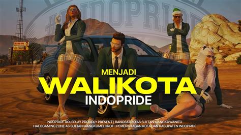 Saat Sultan Menjadi Walikota Indopride Gta V Roleplay Indonesia