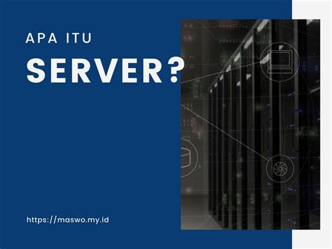 Apa Itu Server Berikut 8 Fungsi Server Dan Jenisnya Maswo Hot Sex Picture