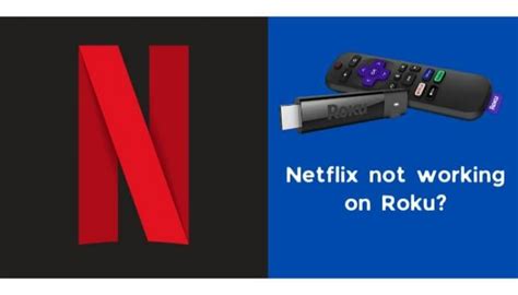 Netflix Not Working On Roku Step By Step To Fix