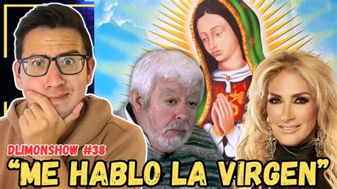 Jaime Maussan La Virgen Te Habla Youtube