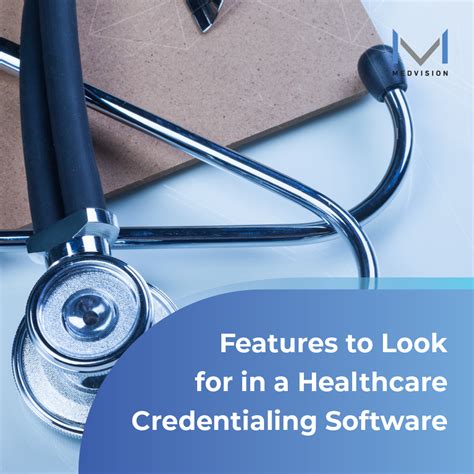 Features To Look For In A Healthcare Credentialing Software