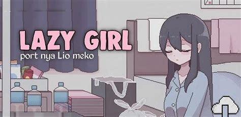 Lazy Girl Apk 1 0 Download Latest Version For Android