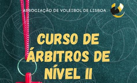 CURSO DE ÁRBITROS DE NÍVEL II Federação Portuguesa de Voleibol