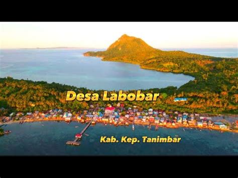 Desa Labobar Kec Wuarlabobar Kab Kep Tanimbar Video Drone Youtube