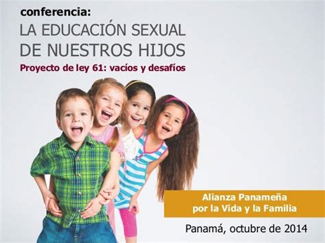 La Educación Sexual De Nuestros Hijos Alianza Panameña Por La Vida