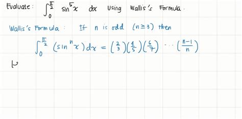 SOLVED Use Wallis s Formulas to evaluate the integral 0 π 2sin 5