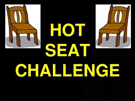 Ppt Hot Seat Challenge Powerpoint Presentation Free Download Id