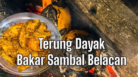 Resepi Terung Asam Dayak Bakar Sambal Belacan Masakandayak Ibanvlog