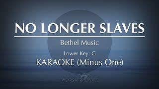 No Longer Slaves - Bethel Music | Karaoke (Minus One) Chords - Chordify