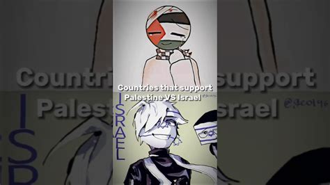 Countries That Support Palestine Vs Israel Country Countryhumans