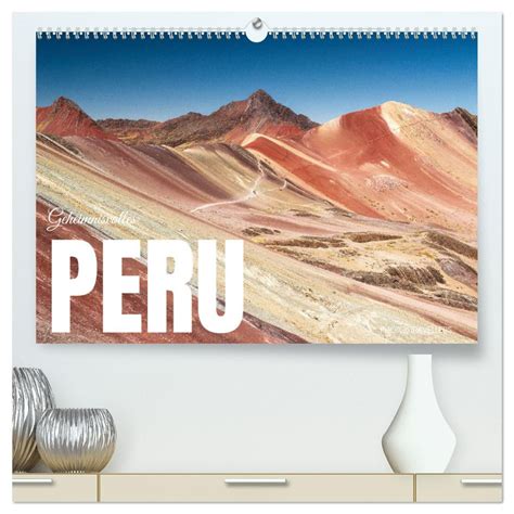 Geheimnisvolles Peru Hochwertiger Premium Wandkalender Din A