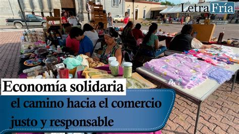 Economía solidaria el camino hacia el comercio justo y responsable