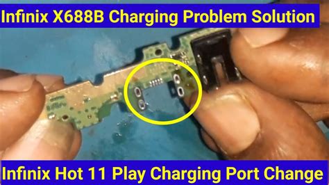 Infinix Hot 11 Play Charging Problem Solution Infinix X688b Charging