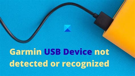 Garmin USB Device Not Detected Or Recognized In Windows 11 10 YouTube