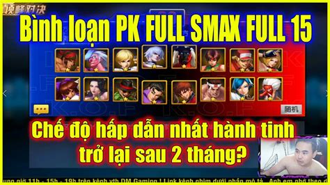 KOF98UMOL Bình loạn PK FULL SMAX FULL 15 Lâu rồi chế độ hấp dẫn