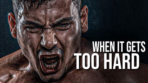 Push Harder When It Gets Too Hard The Best Motivational Video To Help