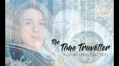 Time Traveller The Complete Collection Of 27 Youtube