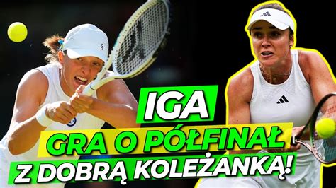 Iga Wi Tek Kontra Elina Switolina Bitwa O P Fina Wimbledonu Youtube