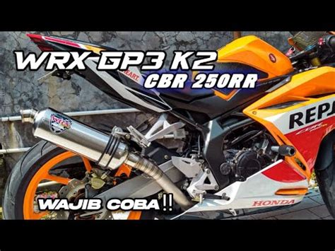 Tes Sound Knalpot Wrx Gp K Cbr Rr Youtube