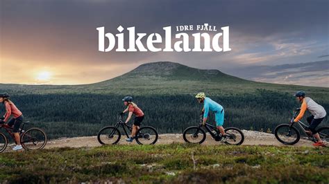 Välkomna till Idre Fjäll Bikeland YouTube