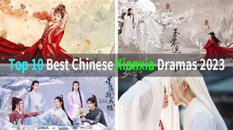 Top 10 Best Chinese Xianxia Dramas 2023 - Top Chinese TV Series - CNVIX