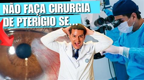 Como É Feita A Cirurgia De Pterígio - Cirurgia de Pterígio: O Que Você Precisa Saber Antes de Operar ...