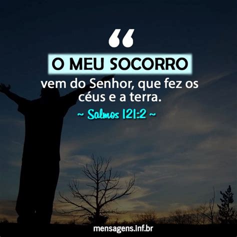 O meu socorro vem do Senhor que fez os Céus e a Terra Salmos 121 2