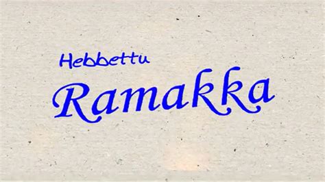 Hebbet Ramakka Kannada Movie Watch Full Hd Movie Online On