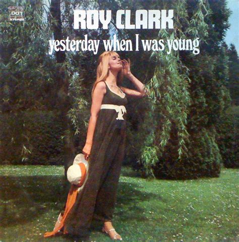 Roy Clark – Yesterday When I Was Young (1971, Vinyl) - Discogs